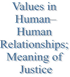 13. Values in Human–Human Relationships; Meaning of Justice