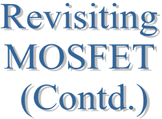 13. Revisiting MOSFET (Contd.)