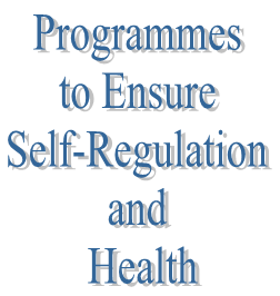 11. Programmes to Ensure Self-Regulation and Health