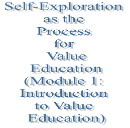 2. Self-Exploration as the Process for Value Education(Module 1: Introduction to Value Education)