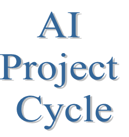7. AI Project Cycle