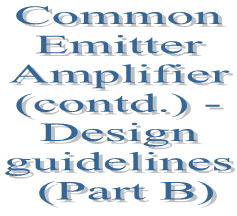 31. Common Emitter Amplifier (contd.) - Design guidelines (Part B)