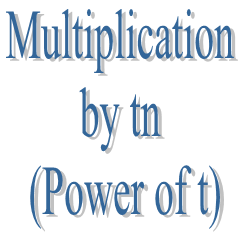 7. Multiplication by tn (Power of t)