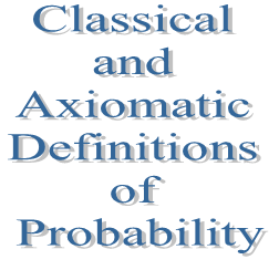 3. Classical and Axiomatic Definitions of Probability