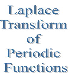 11. Laplace Transform of Periodic Functions