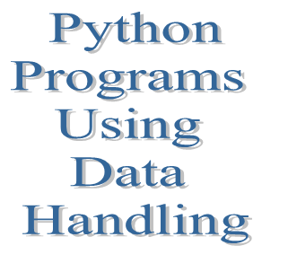 31. Python Programs Using Data Handling