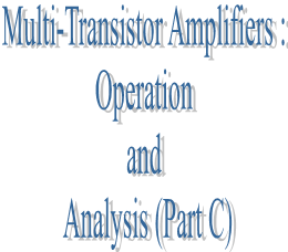 57. Multi-Transistor Amplifiers : Operation and Analysis (Part C)