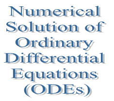 7.	Numerical Solution of Ordinary Differential Equations (ODEs)