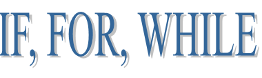 21. IF, FOR, WHILE